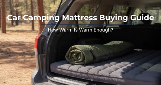 Car Camping Mattress Buying Guide: What Actually Matters