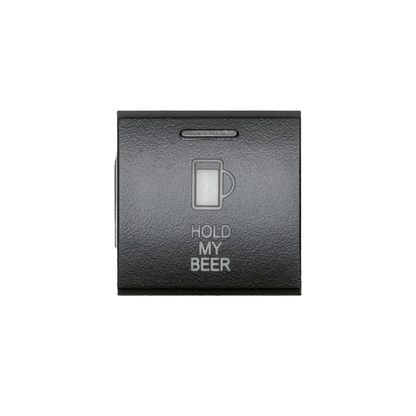 Toyota OEM Square Style "HOLD MY BEER" Switch